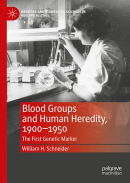 Abbildung von Schneider | Blood Groups and Human Heredity, 1900-1950 | 1. Auflage | 2024 | beck-shop.de