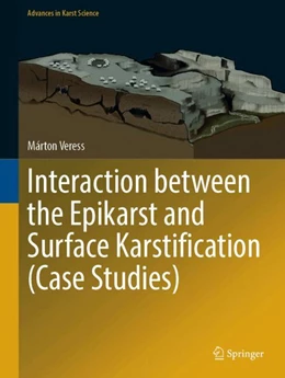 Abbildung von Veress | Interaction between the Epikarst and Surface Karstification (Case Studies) | 1. Auflage | 2024 | beck-shop.de