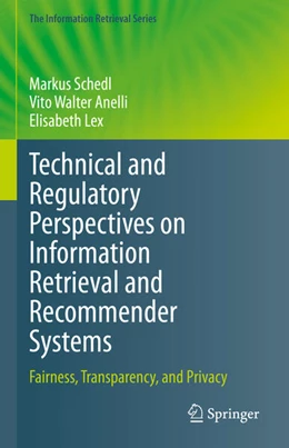 Abbildung von Schedl / Anelli | Technical and Regulatory Perspectives on Information Retrieval and Recommender Systems | 1. Auflage | 2024 | 50 | beck-shop.de