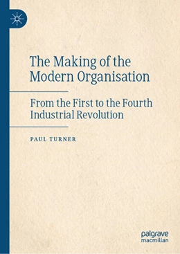 Abbildung von Turner | The Making of the Modern Organisation | 1. Auflage | 2025 | beck-shop.de