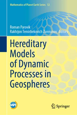 Abbildung von Parovik / Zunnunov | Hereditary Models of Dynamic Processes in Geospheres | 1. Auflage | 2024 | 12 | beck-shop.de