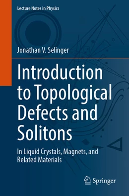 Abbildung von Selinger | Introduction to Topological Defects and Solitons | 1. Auflage | 2024 | 1032 | beck-shop.de