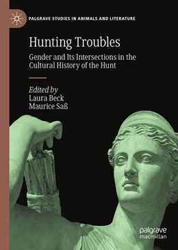 Abbildung von Beck / Saß | Gender and Its Intersections in the Cultural History of the Hunt | 1. Auflage | 2025 | beck-shop.de