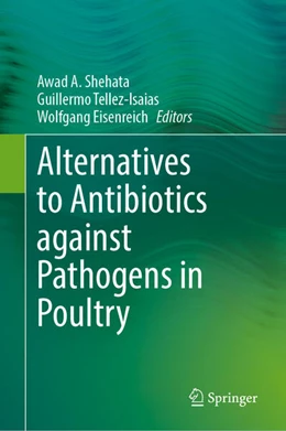 Abbildung von Shehata / Tellez-Isaias | Alternatives to Antibiotics against Pathogens in Poultry | 1. Auflage | 2025 | beck-shop.de