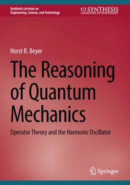 Abbildung von Beyer | The Reasoning of Quantum Mechanics | 2. Auflage | 2024 | beck-shop.de