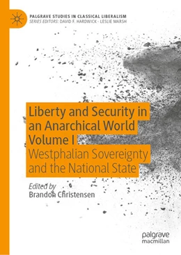 Abbildung von Christensen | Liberty and Security in an Anarchical World Volume I | 1. Auflage | 2025 | beck-shop.de