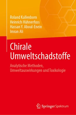 Abbildung von Kallenborn / Hühnerfuss | Chirale Umweltschadstoffe | 1. Auflage | 2024 | beck-shop.de