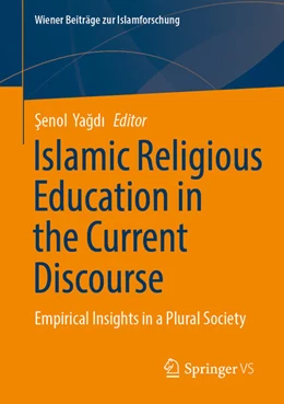 Abbildung von Yagdi | Islamic Religious Education in the Current Discourse | 1. Auflage | 2025 | beck-shop.de