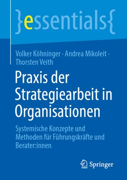 Abbildung von Köhninger / Mikoleit | Praxis der Strategiearbeit in Organisationen | 1. Auflage | 2024 | beck-shop.de