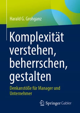 Abbildung von Grohganz | Komplexität verstehen, beherrschen, gestalten | 1. Auflage | 2025 | beck-shop.de