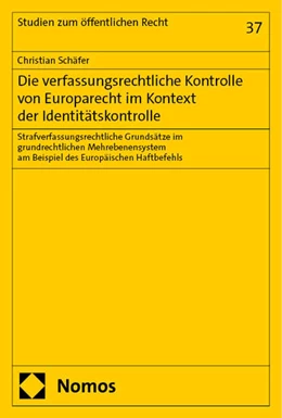 Abbildung von Schäfer | Die verfassungsrechtliche Kontrolle von Europarecht im Kontext der Identitätskontrolle | 1. Auflage | 2024 | 37 | beck-shop.de