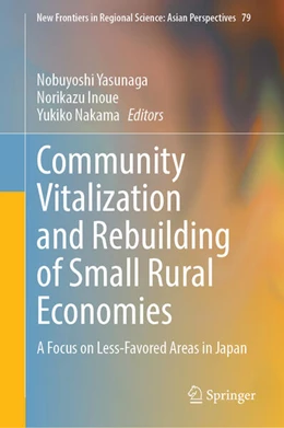 Abbildung von Yasunaga / Inoue | Community Vitalization and Rebuilding of Small Rural Economies | 1. Auflage | 2024 | 79 | beck-shop.de