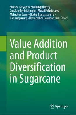 Abbildung von Giriyapura Shivalingamurthy / Krishnappa | Value Addition and Product Diversification in Sugarcane | 1. Auflage | 2024 | beck-shop.de