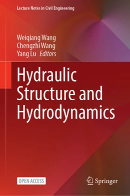Abbildung von Wang / Lu | Hydraulic Structure and Hydrodynamics | 1. Auflage | 2024 | 608 | beck-shop.de