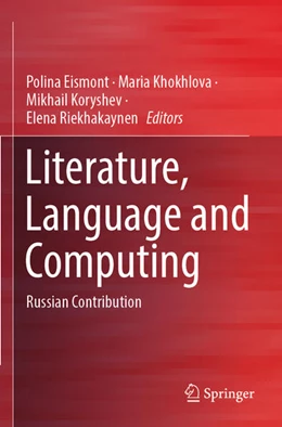 Abbildung von Eismont / Khokhlova | Literature, Language and Computing | 1. Auflage | 2024 | beck-shop.de