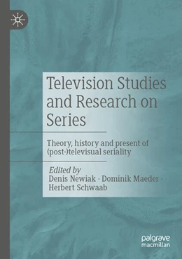 Abbildung von Newiak / Maeder | Television Studies and Research on Series | 1. Auflage | 2024 | beck-shop.de