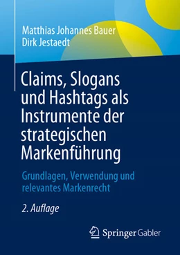 Abbildung von Bauer / Jestaedt | Claims, Slogans und Hashtags als Instrumente der strategischen Markenführung | 2. Auflage | 2024 | beck-shop.de