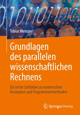 Abbildung von Weinzierl | Grundlagen des parallelen wissenschaftlichen Rechnens | 1. Auflage | 2024 | beck-shop.de