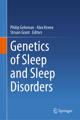 Abbildung von Gehrman / C. Keene | Genetics of Sleep and Sleep Disorders | 1. Auflage | 2024 | beck-shop.de
