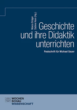 Abbildung von Dräger / Horn | Geschichte und ihre Didaktik unterrichten | 1. Auflage | 2024 | beck-shop.de