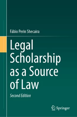 Abbildung von Shecaira | Legal Scholarship as a Source of Law | 2. Auflage | 2024 | beck-shop.de