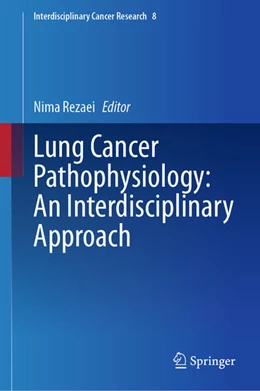 Abbildung von Rezaei | Lung Cancer Pathophysiology: An Interdisciplinary Approach | 1. Auflage | 2024 | beck-shop.de