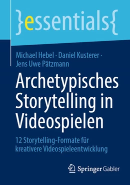 Abbildung von Hebel / Kusterer | Archetypisches Storytelling in Videospielen | 1. Auflage | 2024 | beck-shop.de