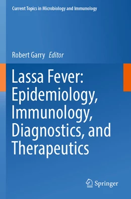 Abbildung von Garry | Lassa Fever: Epidemiology, Immunology, Diagnostics, and Therapeutics | 1. Auflage | 2024 | beck-shop.de