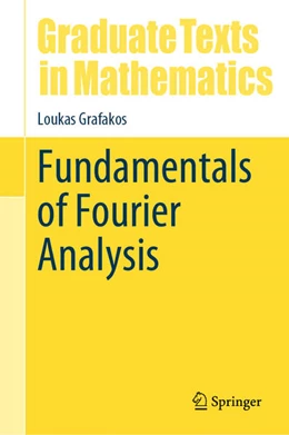 Abbildung von Grafakos | Fundamentals of Fourier Analysis | 1. Auflage | 2024 | beck-shop.de