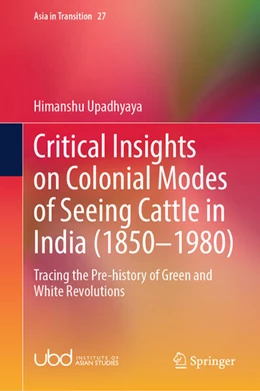 Abbildung von Upadhyaya | Critical Insights on Colonial Modes of Seeing Cattle in India (1850-1980) | 1. Auflage | 2024 | beck-shop.de