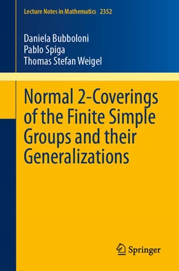 Abbildung von Bubboloni / Spiga | Normal 2-Coverings of the Finite Simple Groups and their Generalizations | 1. Auflage | 2024 | beck-shop.de