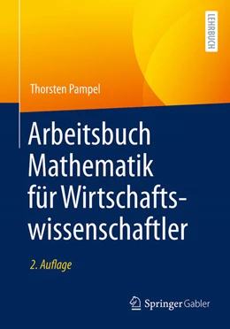 Abbildung von Pampel | Arbeitsbuch Mathematik für Wirtschaftswissenschaftler | 2. Auflage | 2024 | beck-shop.de