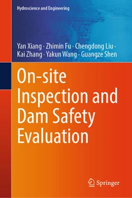 Abbildung von Xiang / Fu | On-site Inspection and Dam Safety Evaluation | 1. Auflage | 2024 | beck-shop.de