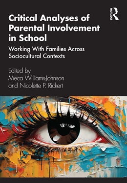 Abbildung von Williams-Johnson / Rickert | Critical Analysis of Parental Involvement in School | 1. Auflage | 2024 | beck-shop.de