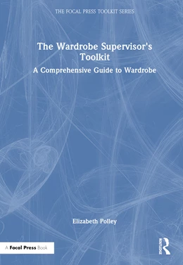 Abbildung von Polley | The Wardrobe Supervisor's Toolkit | 1. Auflage | 2024 | beck-shop.de