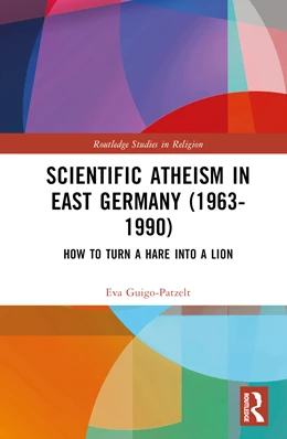 Abbildung von Guigo-Patzelt | Scientific Atheism in East Germany (1963-1990) | 1. Auflage | 2024 | beck-shop.de