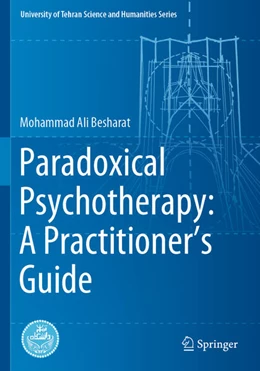 Abbildung von Besharat | Paradoxical Psychotherapy: A Practitioner¿s Guide | 1. Auflage | 2024 | beck-shop.de