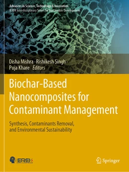 Abbildung von Mishra / Khare | Biochar-Based Nanocomposites for Contaminant Management | 1. Auflage | 2024 | beck-shop.de