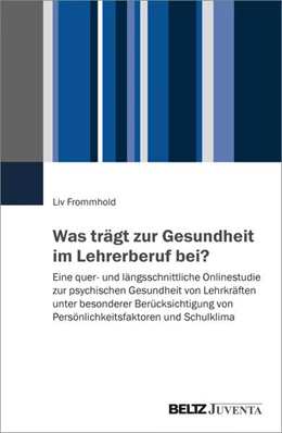 Abbildung von Frommhold | Was trägt zur Gesundheit im Lehrerberuf bei? | 1. Auflage | 2024 | beck-shop.de