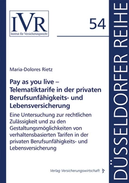 Abbildung von Rietz / Looschelders | Pay as you live - Telematiktarife in der privaten Berufsunfähigkeits- und Lebensversicherung | 1. Auflage | 2024 | beck-shop.de