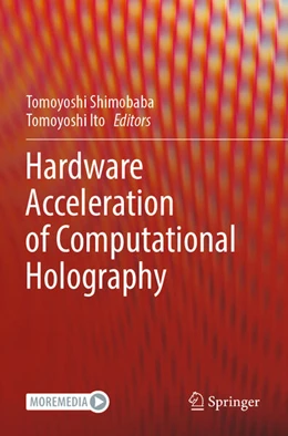 Abbildung von Ito / Shimobaba | Hardware Acceleration of Computational Holography | 1. Auflage | 2024 | beck-shop.de