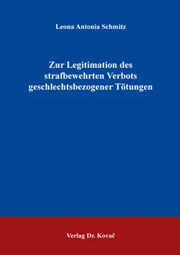 Abbildung von Schmitz | Zur Legitimation des strafbewehrten Verbots geschlechtsbezogener Tötungen | 1. Auflage | 2024 | 425 | beck-shop.de