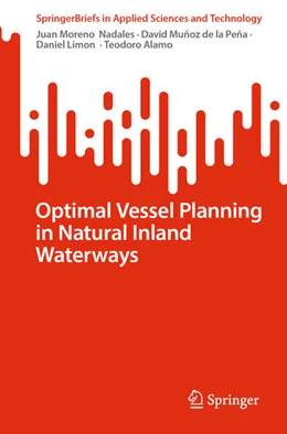 Abbildung von Moreno Nadales / Muñoz de la Peña | Optimal Vessel Planning in Natural Inland Waterways | 1. Auflage | 2024 | beck-shop.de