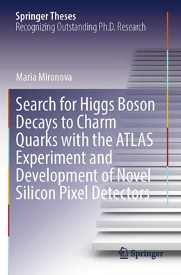 Abbildung von Mironova | Search for Higgs Boson Decays to Charm Quarks with the ATLAS Experiment and Development of Novel Silicon Pixel Detectors | 1. Auflage | 2024 | beck-shop.de