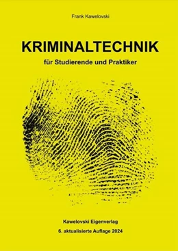 Abbildung von Kawelovski | 
Kriminaltechnik für Studierende und Praktiker | 6. Auflage | 2024 | beck-shop.de