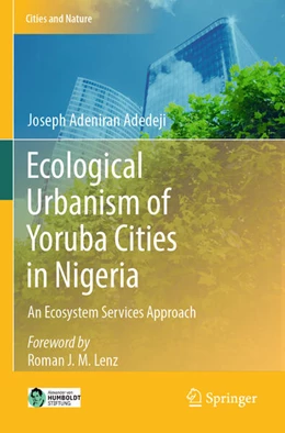 Abbildung von Adedeji | Ecological Urbanism of Yoruba Cities in Nigeria | 1. Auflage | 2024 | beck-shop.de