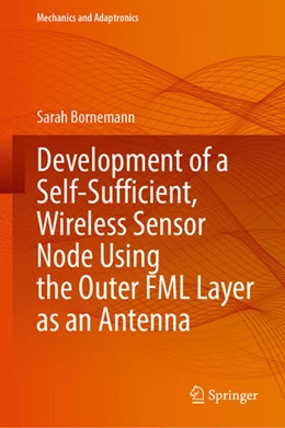 Abbildung von Bornemann | Development of a Self-Sufficient, Wireless Sensor Node Using the Outer FML Layer as an Antenna | 1. Auflage | 2024 | beck-shop.de