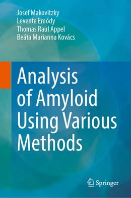 Abbildung von Makovitzky / Emody | Analysis of Amyloid Using Various Methods | 1. Auflage | 2024 | beck-shop.de