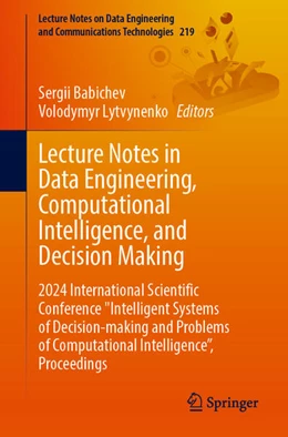 Abbildung von Babichev / Lytvynenko | Lecture Notes in Data Engineering, Computational Intelligence, and Decision-Making | 1. Auflage | 2025 | 219 | beck-shop.de