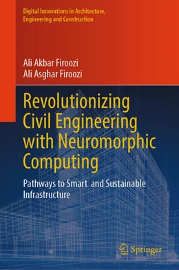 Abbildung von Firoozi | Revolutionizing Civil Engineering with Neuromorphic Computing | 1. Auflage | 2024 | beck-shop.de